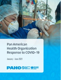PAHO response to COVID-19 Jan-Jun 2021
