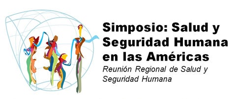 Simposio: Salud y Seguridad Humana en las Américas