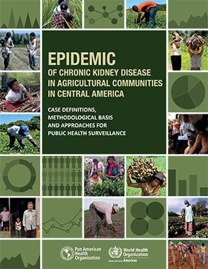 Epidemic of Chronic Kidney Disease in Agricultural Communities in Central America: Case definitions, methodological basis and approaches for public health surveillance