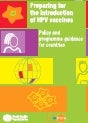 OMS. Preparación
de la introducción de las vacunas contra el virus del papiloma humano.
Orientaciones normativas y programáticas para los países, 2006