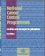 WHO. National Cancer Control Programmes. Policies and managerial guidelines, 2002
