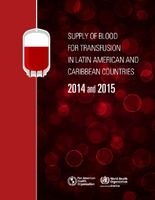 Supply of Blood for Transfusion in Latin American and Caribbean Countries, 2014 and 2015