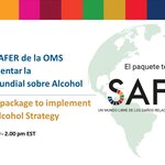 Tarjeta grafica que muestra a la izquierda el título del semnario web Paquete SAFER de la OMS para implementar la Estrategia Global sobre Alcohol, y la fecha y hora (18 de noviembre, 12.30 pm EST), a la derecha un mapa del mundo, con el título el paquete técnico SAFER