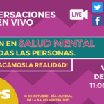Conversaciones en vivo: Atención en Salud Mental para todas las personas, ¡Hagámosla realidad!