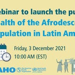 Launch the report on  Health of the Afrodescendant Population in Latin America