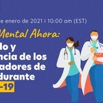 Salud mental ahora: cuidado y resiliencia de los trabajadores de salud durante COVID-19