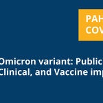 Webinar "Omicron variant: Public Health, Clinical, and Vaccine implications"