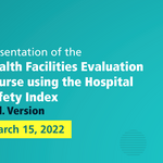 Presentation of the Health Facilities Evaluation Course using the Hospital Safety Index - Second version