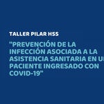 Taller: "Prevención de la infección asociada a la asistencia sanitaria en un paciente ingresado con COVID-19"