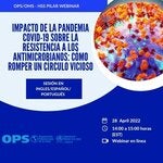 Taller: "Impacto de la pandemia COVID-19 sobre la resistencia a los antimicrobianos: cómo romper un círculo vicioso”