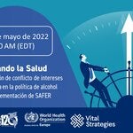 Salvaguardando la salud pública: gestión de conflicto de intereses y de la interferencia en la política de alcohol para apoyar la implementación de SAFER