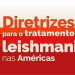 Webinar de lançamento e divulgação das Diretrizes  para o tratamento das leishmanioses nas Américas