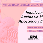 Ilustración de una madre amamantando con ayuda de unas manos para sujetar al bebé, en una foto con un filtro rosado. A la derecha, el título del webinar de la semana de lactancia materna