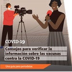 Consejos para verificar la información sobre las vacunas contra la COVID-19. Guía para periodistas