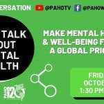 Let´s talk about Mental Health: Make Mental Health & Well-being for all a global priority