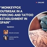 Strengthening Capacities for Clinical Management of Monkeypox in Latin America and the Caribbean: “Monkeypox outbreak in a piercing and tattoo establishment in Spain”