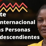 Día Internacional de las Personas Afrodescendientes, 31 de agosto
