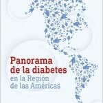 Panorama de la diabetes en la Región de las Américas