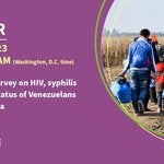 Webinar: Biobehavioral survey on HIV, syphilis and the health status of Venezuelans living in Colombia
