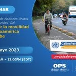 VII Semana de Naciones Unidas para la Seguridad Vial: Repensar la movilidad en Latinoamérica y el Caribe