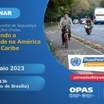  VII Semana das Nações Unidas para a Segurança no Trânsito: Repensando a mobilidade na América Latina e no Caribe