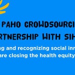 The 2023 PAHO crowdsourcing call, in partnership with SIHI-LAC - Identifying social innovations that are closing the health equity gap