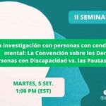 Segundo seminario virtual sobre la realización ética de investigación con personas con condiciones de salud mental en América Latina  