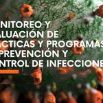 Monitoreo y evaluación de prácticas y programs de prevención y control de infecciones