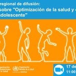Seminario web regional de difusión: Serie Lancet sobre "Optimización de la salud y el desarrollo del niño y el adolescente"