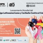 Lanzamiento Mundial del Código Latinoamericano y Caribeño Contra el Cáncer 