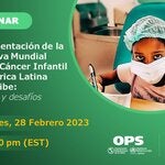 Implementación de la Iniciativa Global para el Cáncer Infantil en América Latina y el Caribe: Avances y desafíos