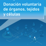 Estrategia de comunicación: Donación voluntaria de órganos, tejidos y células