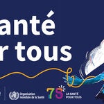 Journée mondiale de la santé 2023 - La santé pour tous