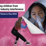 A girl ripping a pink paper wall, behind it there is a little girl hospitalized with an oxigen mask over her face. On the left, the text Protectin children from tobacco industry interference. World No Tobacco Day 2024