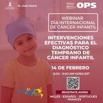 Webinar: Intervenciones efectivas para el diagnóstico temprano de cáncer infantil