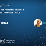 Webinário DOAJ, com Gimena del Rio Riande (CONICET, UCES, DOAJ). Evento no dia 29 de maio, às 12h (Brasília, GMT-3). Inscrições: https://bit.ly/bp_doaj.