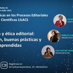 Flyer del seminario web 'Retracción y ética editorial', 24 de julio, inscríbase en bit.ly/buenaspracticas_25_retractacion.