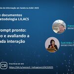Flyer do webinário da BIREME/OPAS/OMS sobre Indexação de documentos segundo a Metodologia LILACS: 'Além do prompt pronto: Construindo e avaliando a partir de cada interação'. Com a participação de Francisco Barbosa Júnior e Sueli Mitiko Yano Suga. Evento em 28 de agosto às 11h (Brasília, GMT-3). Inscrição em https://bit.ly/sesion3_indizacionLILACS2025.