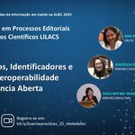 Flyer del webinario “Buenas Prácticas en los Procesos Editoriales LILACS: Metadatos, Identificadores y Búsqueda para la Ciencia Abierta”, con fotos de Ana Patrícia Cardoso, Angélica de Souza Alves de Paula y Sueli Mitiko Yano Suga. Evento el 27 de noviembre, 12 pm (UTC-3), con enlace de registro.