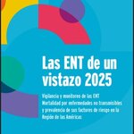 Las ENT de un vistazo 2025. Vigilancia y monitoreo de las ENT: Mortalidad por enfermedades no transmisibles y prevalencia de sus factores de riesgo en la Región de las Américas