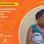 Ceremonia de Certificación ETMI: Las Islas Turcas y Caicos eliminan la transmisión maternoinfantil del VIH y la hepatitis B