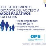 Banner de seminario web de OPS–IAHPC sobre cuidados paliativos en América Latina, 30 de junio de 2026, 11:00 a. m. (EDT), en español e inglés con interpretación simultánea, ; ilustrado con siluetas de una familia e incluyendo los logotipos de la OPS y la IAHPC.