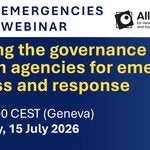 WHO Health Emergencies EPI-WIN Webinar: Strengthening the Governance of National Public Health Agencies for Emergency Preparedness and Response. 15 July 2026