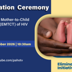 Certification Ceremony: Elimination of Mother-to-Child- transmission (EMTCT) of HIV in Barbados