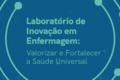 Capa da publicação com os resultados do “Laboratório de Inovação em Enfermagem: Valorizar e Fortalecer a Saúde Universal”