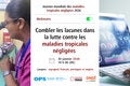 Combler les lacunes dans la lutte contre les maladies tropicales négligées 