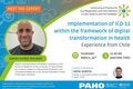 Meet the Expert: Implementation of ICD-11 within the framework of digital transformation in health - Experience from Chile