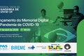 Banner de divulgação do evento de lançamento do Memorial Digital da Pandemia de COVID-19, com fundo em tons de verde e imagem de pessoas usando máscaras e segurando a bandeira do Brasil. O texto destaca o título do evento, a data (07 de abril de 2026), o horário (16h30) e o local (Centro Cultural do Ministério da Saúde, no Rio de Janeiro), além dos logotipos das instituições parceiras: OPAS, BIREME, SUS, Ministério da Saúde, Governo do Brasil e Unicamp.