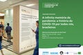Convite para a abertura da exposição itinerante A Infinita Memória da Pandemia: a história da COVID-19 por todos nós, brasileiros, com foto da instalação expositiva e informações da temporada em São Paulo, em 7 de julho de 2026, às 17h, no Centro Cultural São Paulo (CCSP).