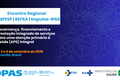 Banner Encontro regional RedFESP – REFSA – Impulsa-RISS Governança, financiamento e prestação de serviços para uma APS integral